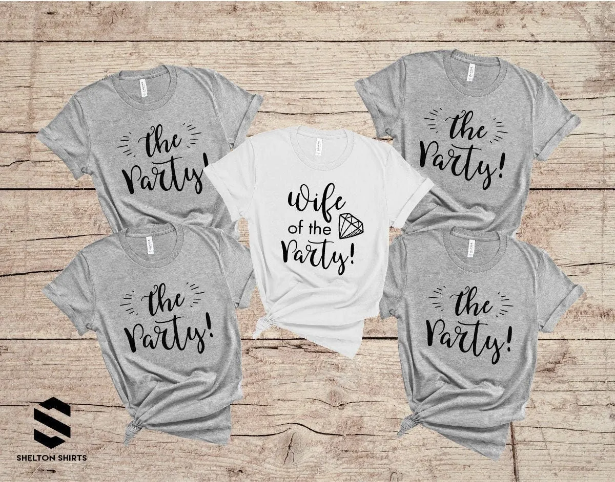 Wife of the Party Bachelorette Party Bella T-Shirts - The Party - Wife of the Party